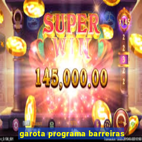 garota programa barreiras